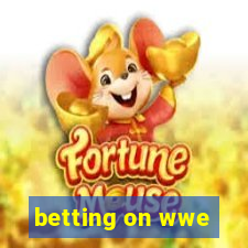 betting on wwe