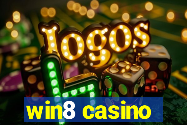 win8 casino