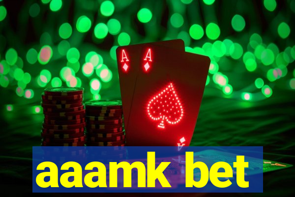 aaamk bet