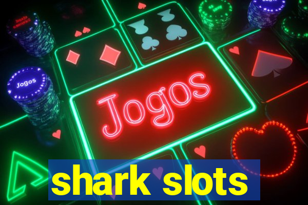 shark slots