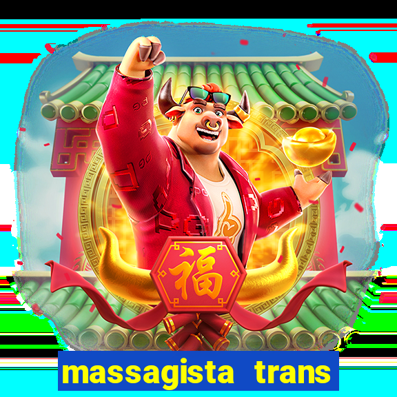 massagista trans sao paulo