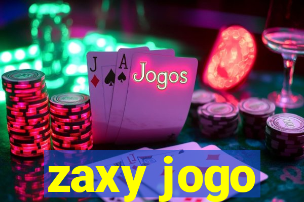 zaxy jogo