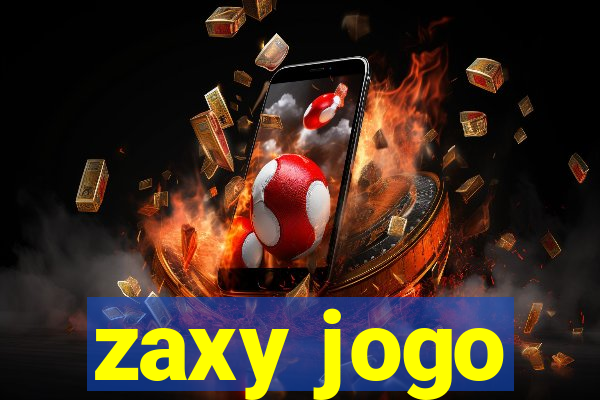 zaxy jogo