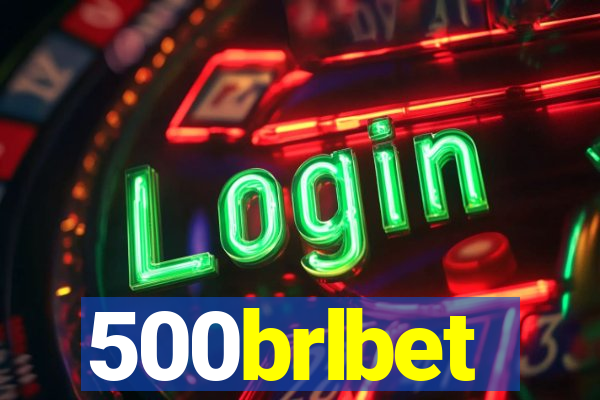 500brlbet