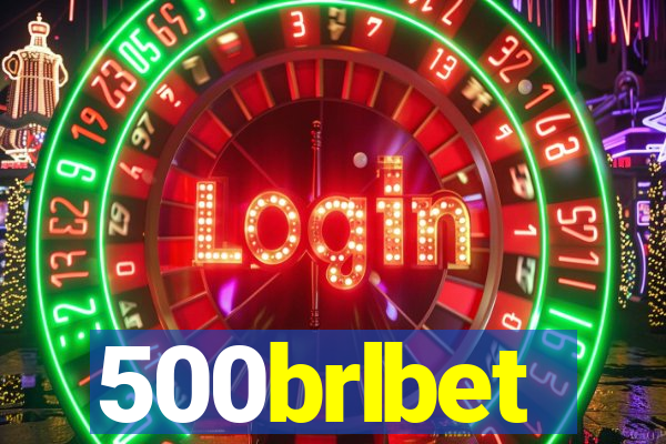 500brlbet