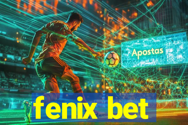 fenix bet