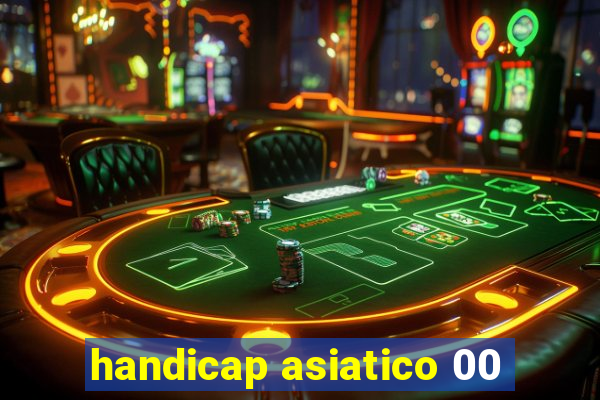 handicap asiatico 00