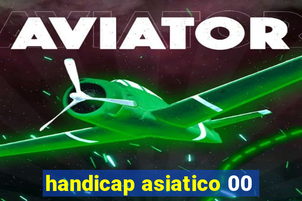 handicap asiatico 00