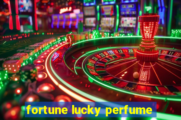 fortune lucky perfume