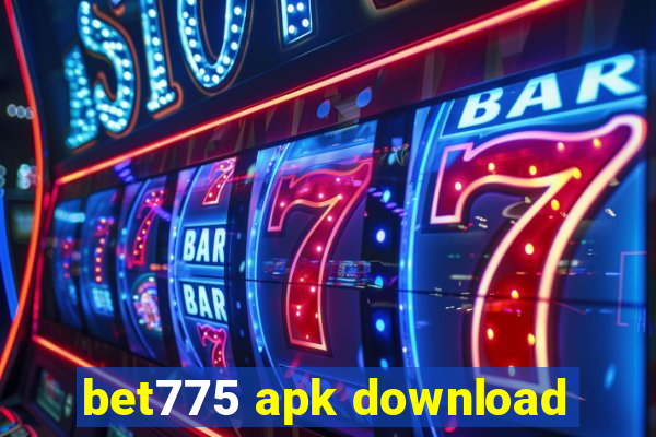 bet775 apk download