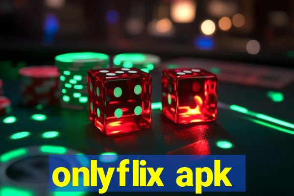 onlyflix apk