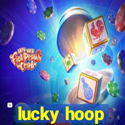 lucky hoop