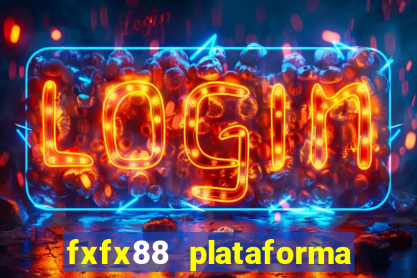 fxfx88 plataforma de jogos