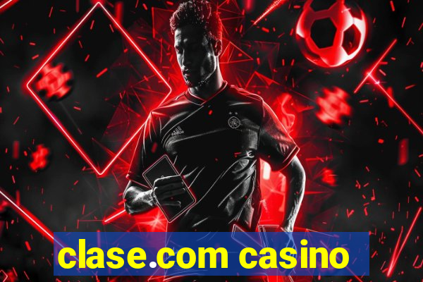 clase.com casino