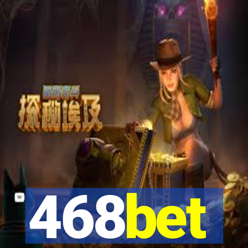 468bet