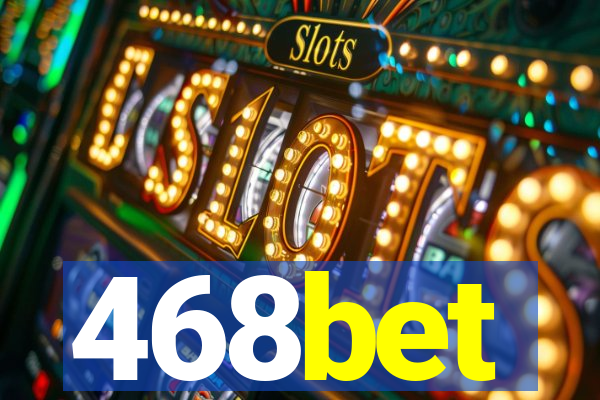 468bet