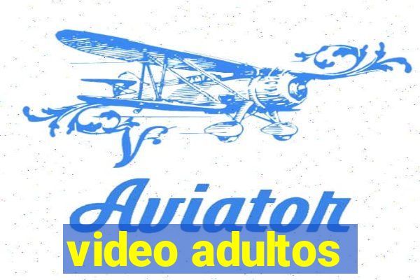 video adultos