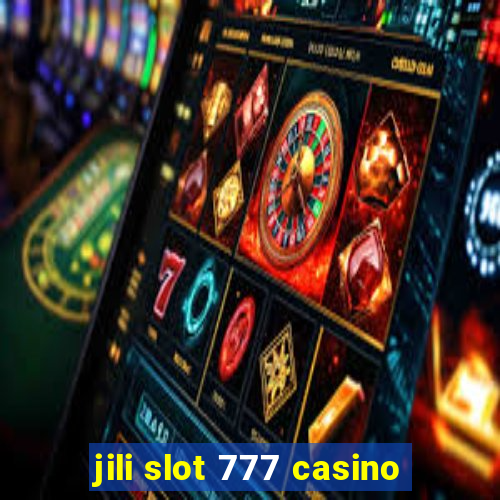 jili slot 777 casino