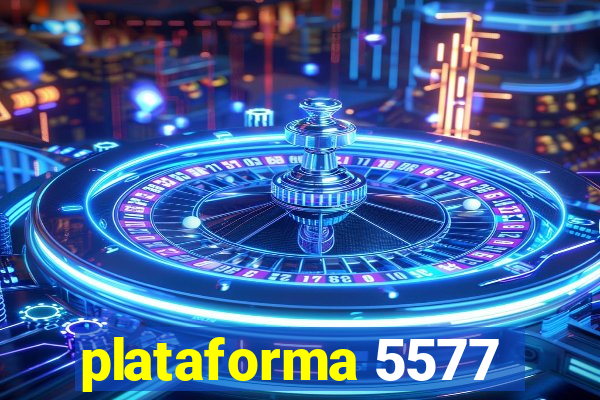 plataforma 5577