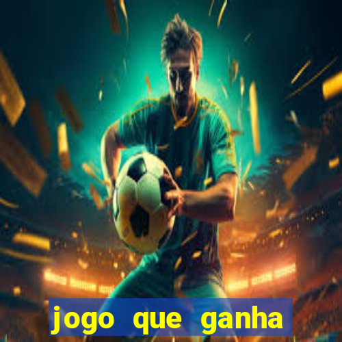 jogo que ganha dinheiro sem precisar depositar nada