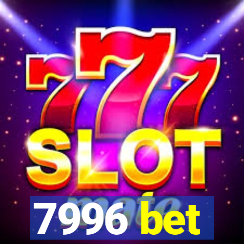 7996 bet