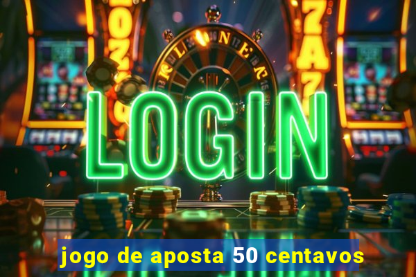 jogo de aposta 50 centavos