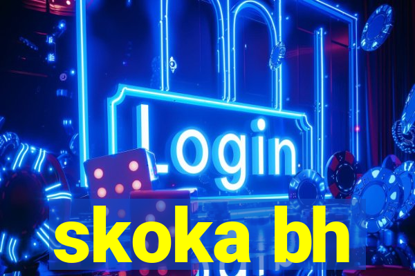 skoka bh