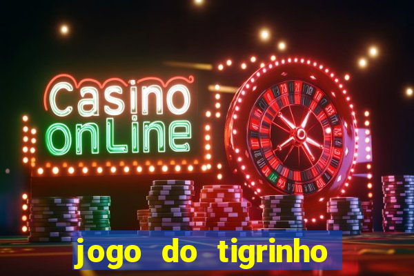 jogo do tigrinho que mais paga