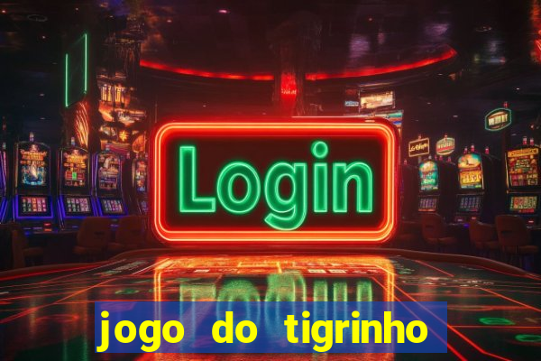 jogo do tigrinho que mais paga