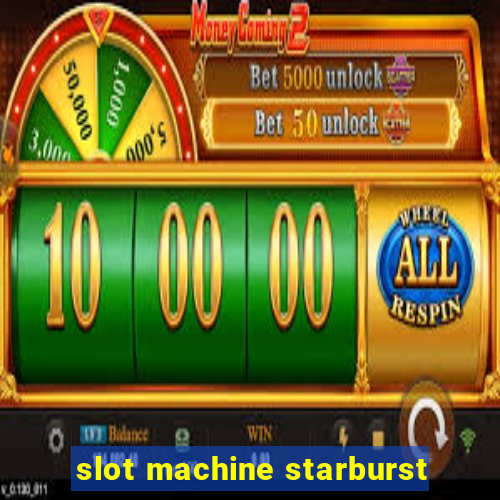 slot machine starburst