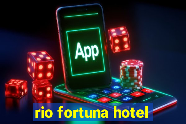 rio fortuna hotel