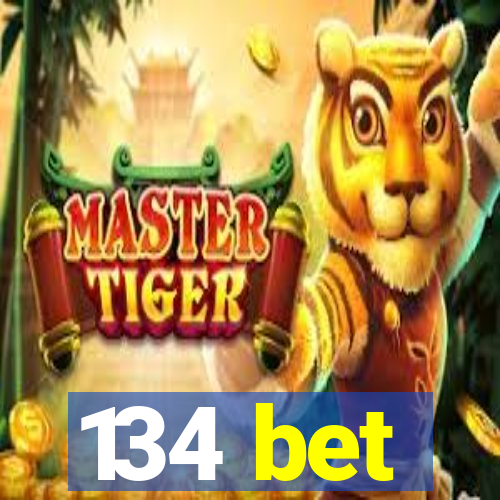 134 bet