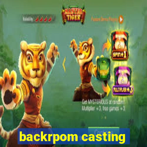 backrpom casting