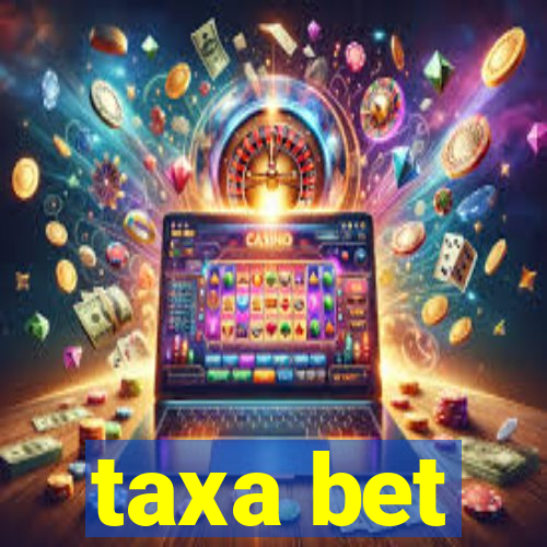 taxa bet