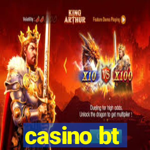 casino bt