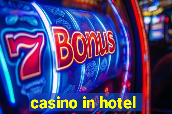 casino in hotel