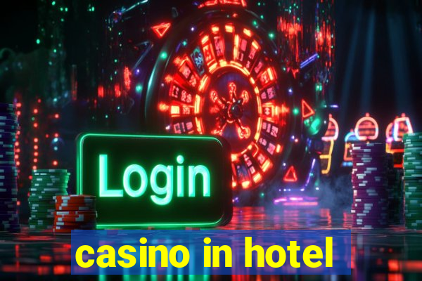 casino in hotel