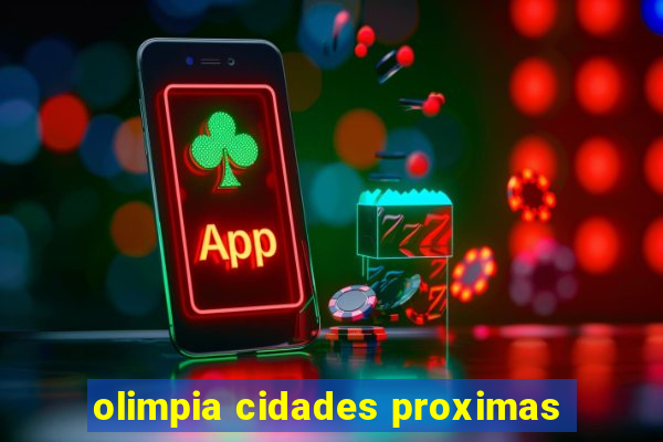 olimpia cidades proximas