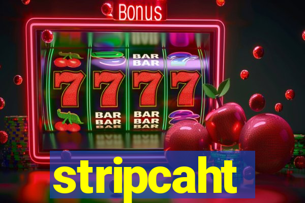 stripcaht