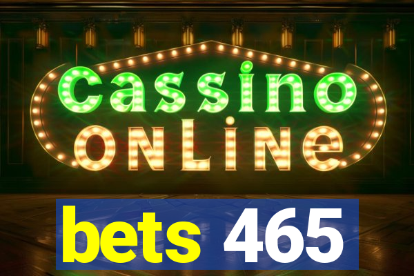 bets 465