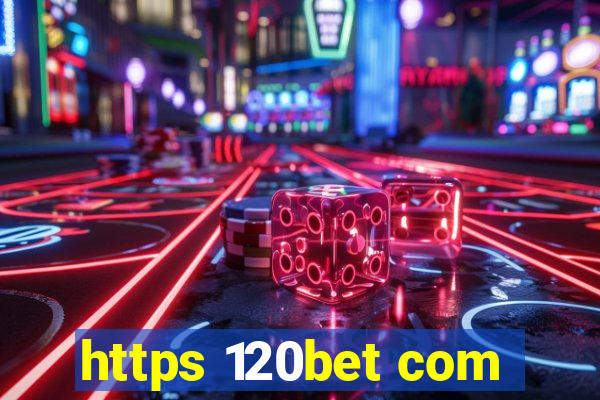 https 120bet com