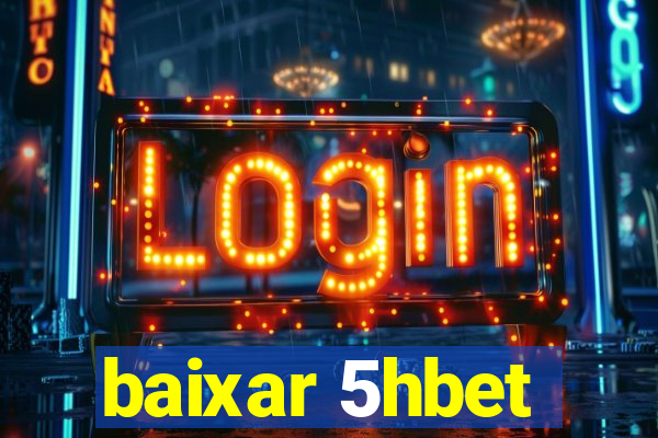 baixar 5hbet