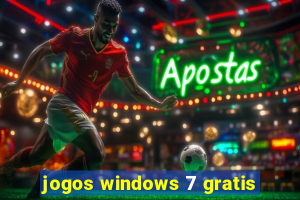 jogos windows 7 gratis