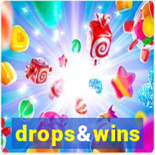 drops&wins