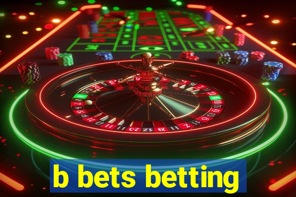 b bets betting