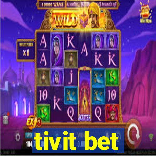 tivit bet