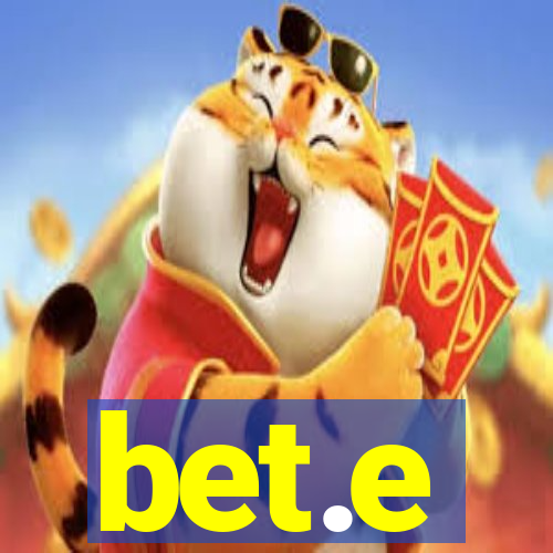 bet.e