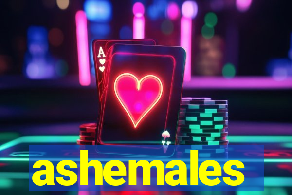 ashemales