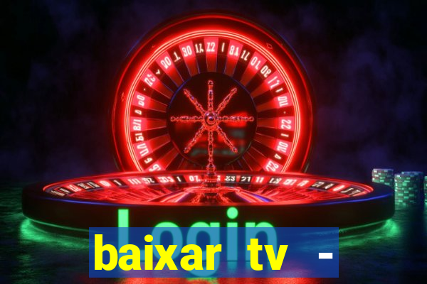 baixar tv - futebol ao vivo