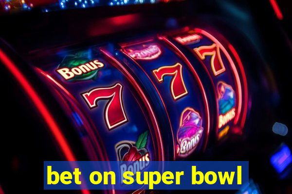 bet on super bowl